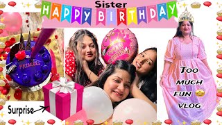 Surprise 😳🥰 sister birthday celebration || simple birthday vlog || too much fun 🤩 vlog