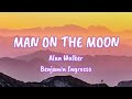 Alan Walker - Man On The Moon (lyrics) ft. Benjamin Ingrosso