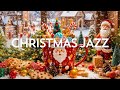 Christmas Jazz Instrumental Music 🎄 Smooth Christmas Coffee Music & Bossa Nova ~ Christmas Ambience