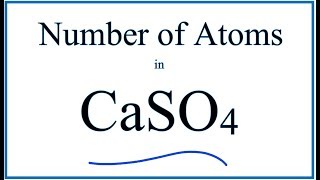 Number of Atoms in CaSO4 (Calcium sulfate)