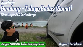 Talaga Bodas Garut || Mitos, Misteri, Legenda & Cerita Warga || Roadtrip Bandung - Telaga Bodas