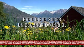 Hardanger sobre un escenario mundial