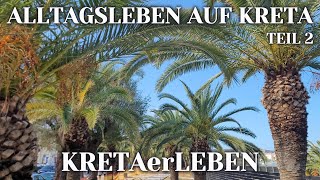 Alltagsleben auf Kreta  - Teil 2