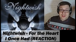 Nightwish - For the Heart I Once Had (REACTION)