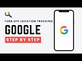 How to Turn Off Google Location Tracking (2026 Updated Guide)