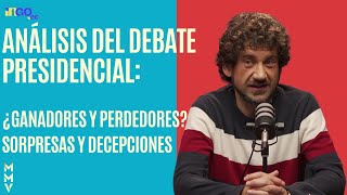 Análisis del debate presidencial: ¿hay ganadores y perdedores? / Sorpresas y decepciones