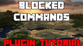 Bukkit Plugin Tutorial | Blocked Commands