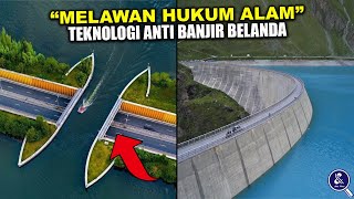 MENAKJUBKAN! Beginilah Sistem Anti Banjir Belanda yang Paling Ditakuti Air