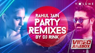 Rahul Jain Party Remixes By DJ Rink Video Jukebox | Bollywood Party Remixes