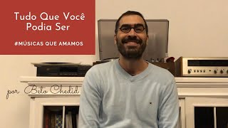 MQA #215 - como tocar Tudo Que Você Podia Ser, de Marcio Borges/Lô Borges, por Beto Chedid (YouTube)