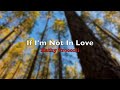 If I’m Not In Love (Piano Cover) by Kathy Troccoli