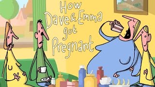 How Dave And Emma Got Pregnant
