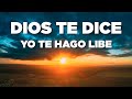 HOY DIOS TE DICE: Yo Te Doy Verdadera LIBERTAD del Mal