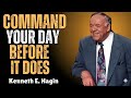 COMMAND YOUR DAY BEFORE IT DOES | Kenneth E. Hagin Powerful Morning Faith Speech 2025