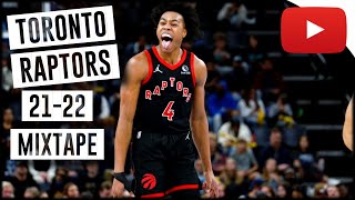 Toronto Raptors 21-22 Season Mixtape
