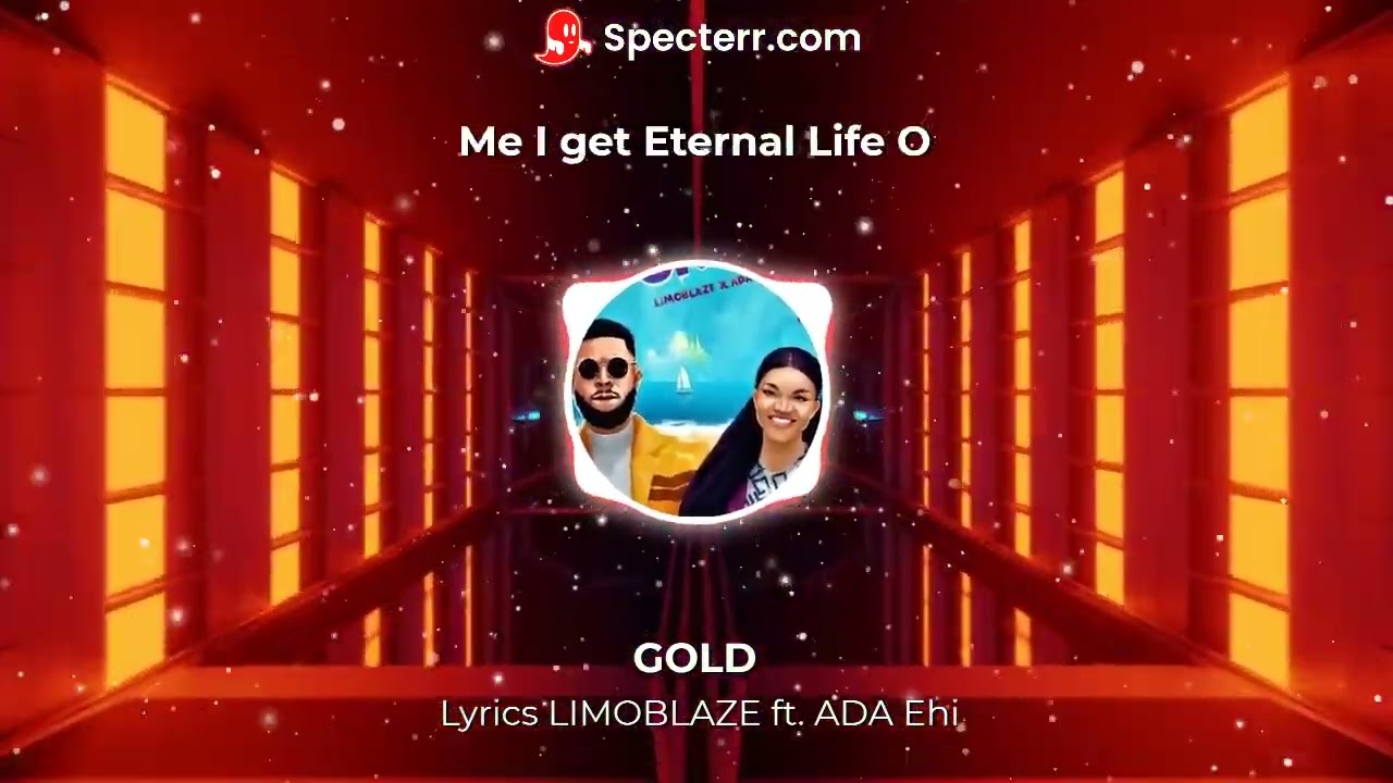 GOLD Lyrics LIMOBLAZE Ft. ADA Ehi - YouTube