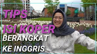 TIPS ISI KOPER BERANGKAT KE INGGRIS | packing barang apa aja yang mau di bawa kuliah ke inggris,,,