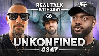 Music, Marriage, \u0026 Adversity - Unkonfined | Real Talk With Zuby Ep. 347