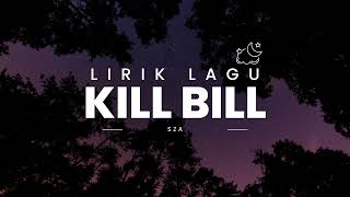 LIRIK LAGU ~ KILL BILL SZA