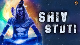Shiv Stuti | शिव स्तुति | Mahashivratri 2023 | Shiva Songs | Shiva Mantra