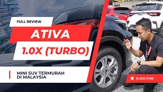 FULL REVIEW PERODUA ATIVA 1.0 X (TURBO) | MINI SUV TERMURAH DI MALAYSIA