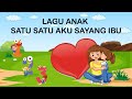 Satu Satu Aku Sayang Ibu | Lagu Anak Indonesia | dailykids