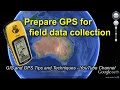 Preparing a GPS for Field Data Collection