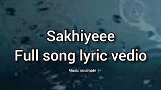 Sakhiye full song lyrics | Thrissur pooram
