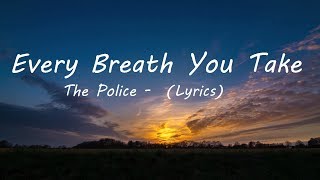 The Police   Every Breath You Take (Lyrics)