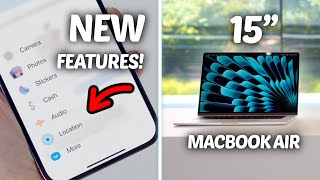 Best NEW iPhone Features & 15” MacBook Air!
