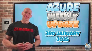 Azure Update - 3rd January 2025