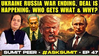 #AskSumit Ukraine Russia War Ending, Deal is Happening: Who Gets What \u0026 Why? • Netanyahu Get Started