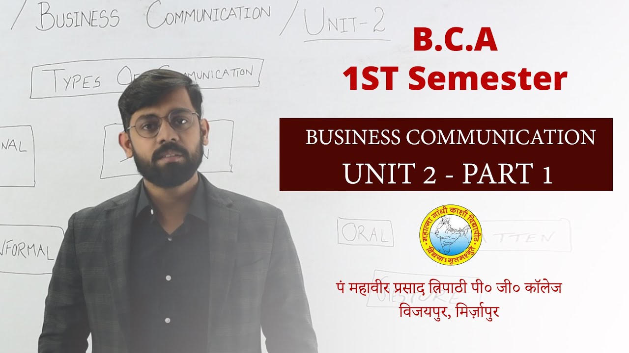 B.C.A 1ST SEMESTER - PART 1 BUSINESS COMMUNICATION -UNIT 2 ( TYPES OF ...