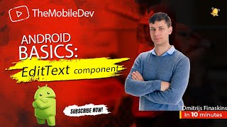 Android basics: EditText component overview; hint, ems, minEms, maxEms, inputType properties