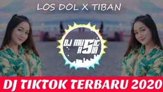 DJ Slow Remix Tiktok Terbaru 2020 - Dj Tik Tok Terbaru 2020 - Dj Viral 2020 - Dj Los Dol X Dj Tiban