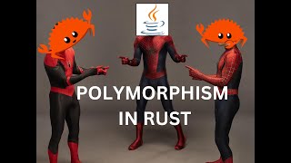 Polymorphism from Java to Rust