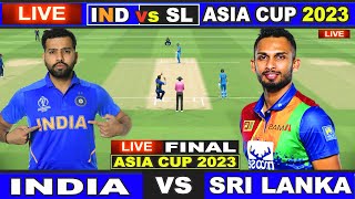 Live: IND Vs SL, Asia Cup, FINAL - Colombo | Live Match Centre | India Vs Sri Lanka | 1st Innings