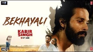 Bekhayali lyrics in English Full Video Song | Kabir Singh | Shahid Kapoor,Kiara Advani