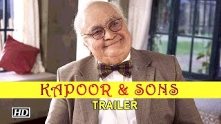 Kapoor & Sons | Trailer Out 10th FEB | Rishi Kapoor, Alia Bhatt & Sidharth Malhotra