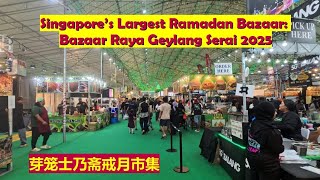 SINGAPORE | A Walk at Singapore's Flagship Ramadan / Ramadhan Bazaar @Geylang Serai 2025