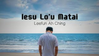 Leefun Ah Ching - Iesu Lo'u Matai (Audio) New Samoan Gospel Song