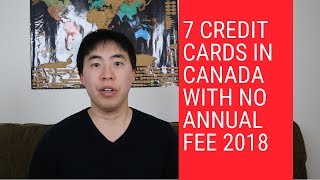 7 Credit Cards in Canada With No Annual Fee 2018