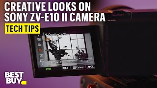 Creative Looks Presets on the Sony ZV-E10 II Camera with Kit Lens – Tech Tips from Best Buy