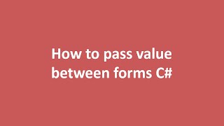 Pass value between forms [C#.Net]
