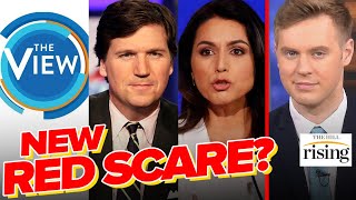 Robby Soave: Tulsi, Tucker SMEARED By MSM As Russian Propagandists, The View Demands DOJ INVESTIGATE
