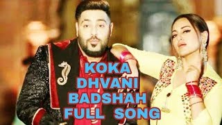 Koca : Badshah | Full Video Song | Coca Badshah | Coca Badshah Full Song | Koka Tera Kuch Kuch