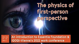 Quantum physics and the first-person perspective, an introduction to the conference