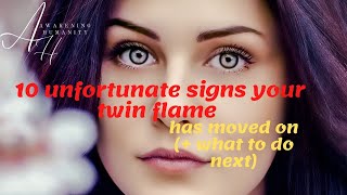 10 unfortunate signs your twin flame has moved on