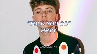 ★日本語訳★Told You So - HRVY