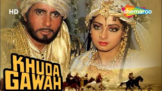 Khuda Gawah (HD) | Amitabh Bachchan | Sridevi | Nagarjuna | Hindi Full Movie
